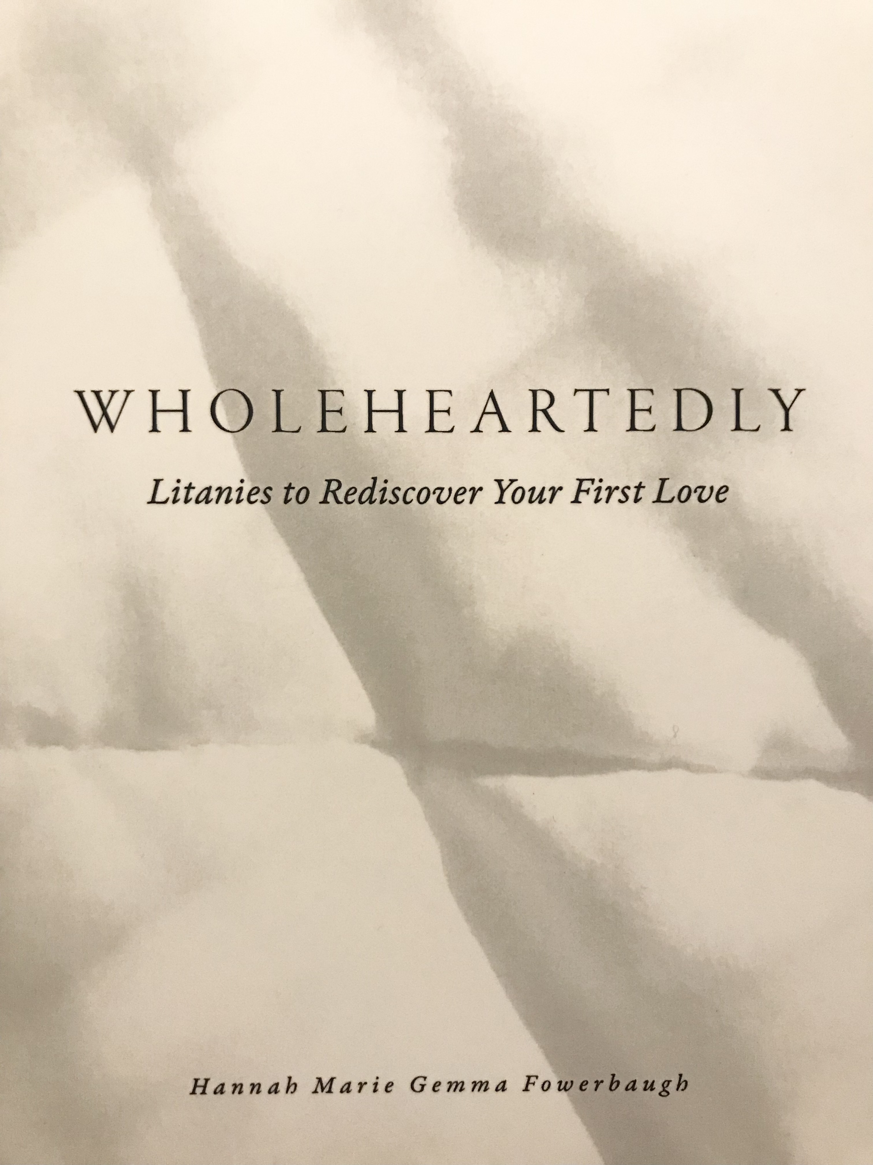 Wholeheartedly: Litanies to Rediscover Your First Love (Unknown Binding)