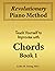 Revolutionary Piano Method:...