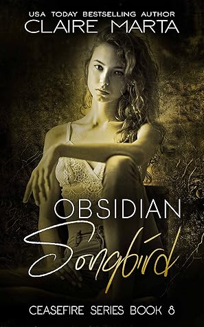Obsidian Songbird: Ceasefire Series Book 8