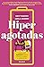 Hiperagotadas (Spanish Edition)