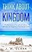 Think About the Kingdom