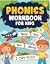 Phonics Workbook for Kids 4-6