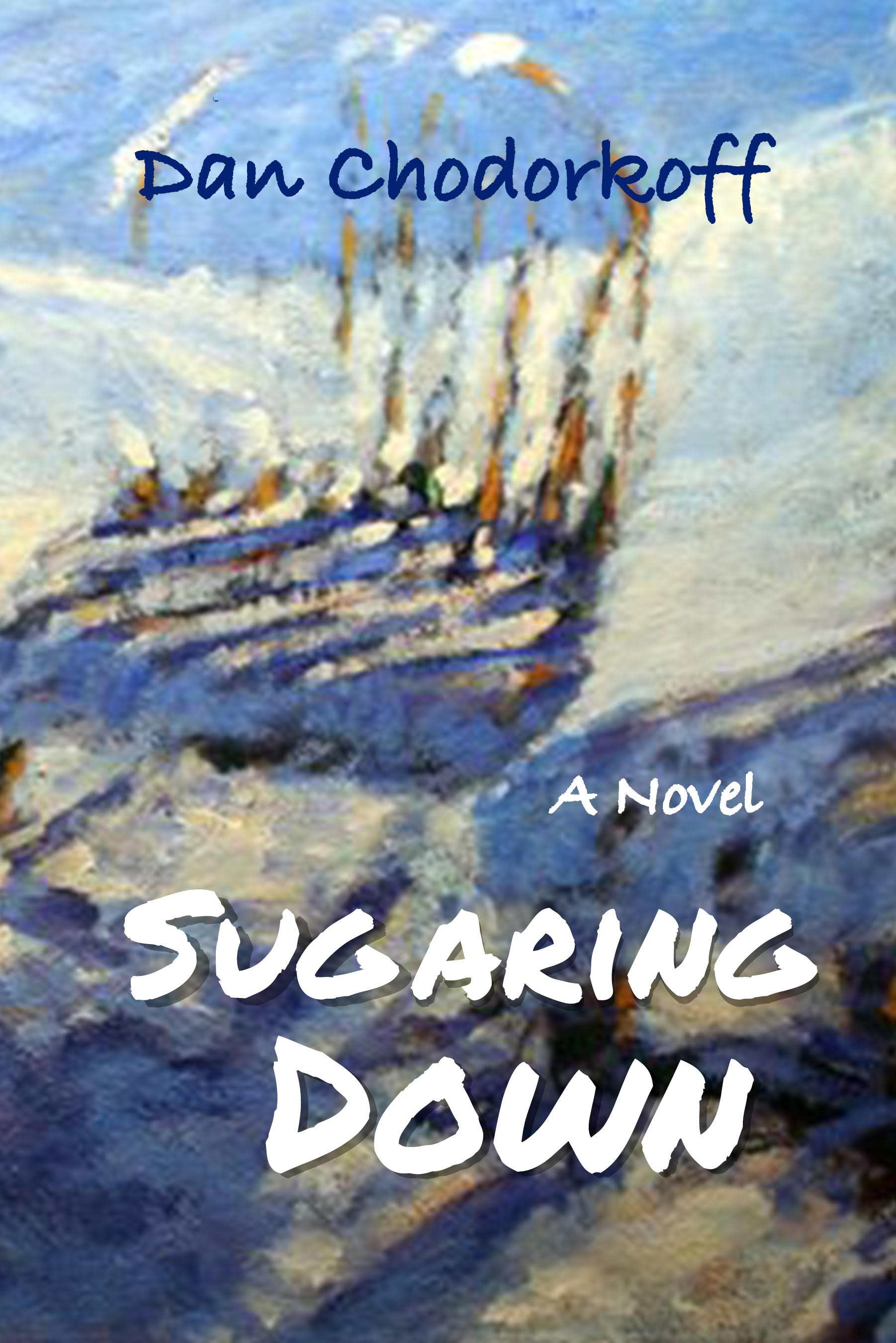 Sugaring Down: a Novel