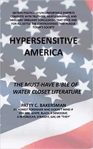 Hypersensitive America- The Must-Have Bible of Water Closet Literature