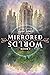Mirrored Worlds