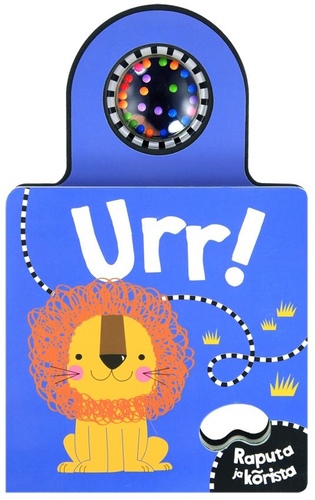 Raputa ja kõrista. Urr!