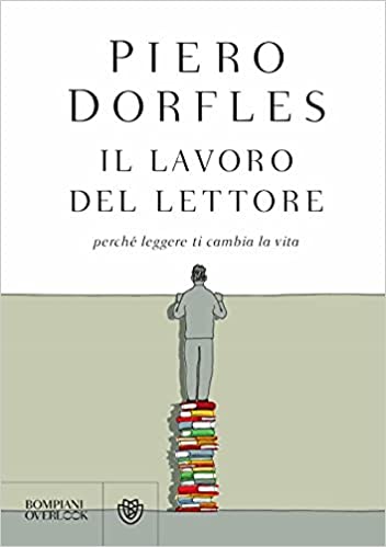 Il lavoro del lettore. Perché leggere ti cambia la vita (Paperback)