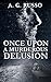 Once Upon a Murderous Delusion by A.G. Russo
