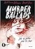 Murder Ballads - Solo un giorno come le rose by Micol Arianna Beltramini