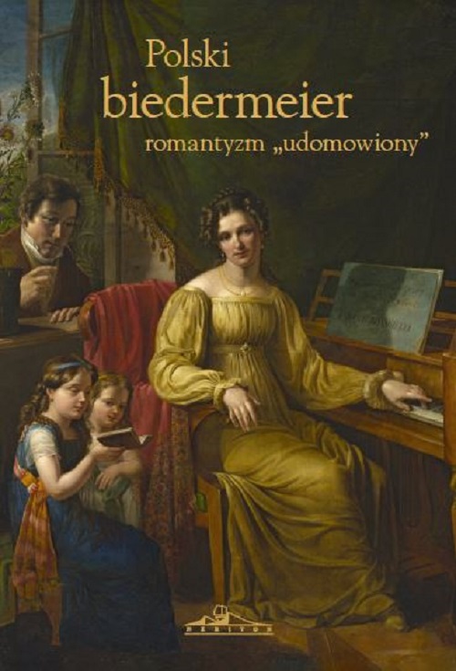 Polski biedermeier – romantyzm „udomowiony”