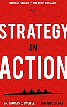 Strategy-In-Action: Marrying Planning, People and Performance