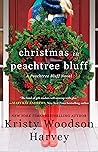Christmas in Peachtree Bluff by Kristy Woodson Harvey