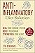 Anti-Inflammatory Diet Solution: Heal Your Immune System, Boost Your Brain, Strengthen Your Heart
