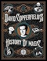 David Copperfield's History of Magic by David Copperfield