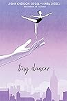 Tiny Dancer by Siena Cherson Siegel