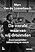 De wereld waarvan wij droomden. Zeven jaargenoten blikken terug en vooruit
