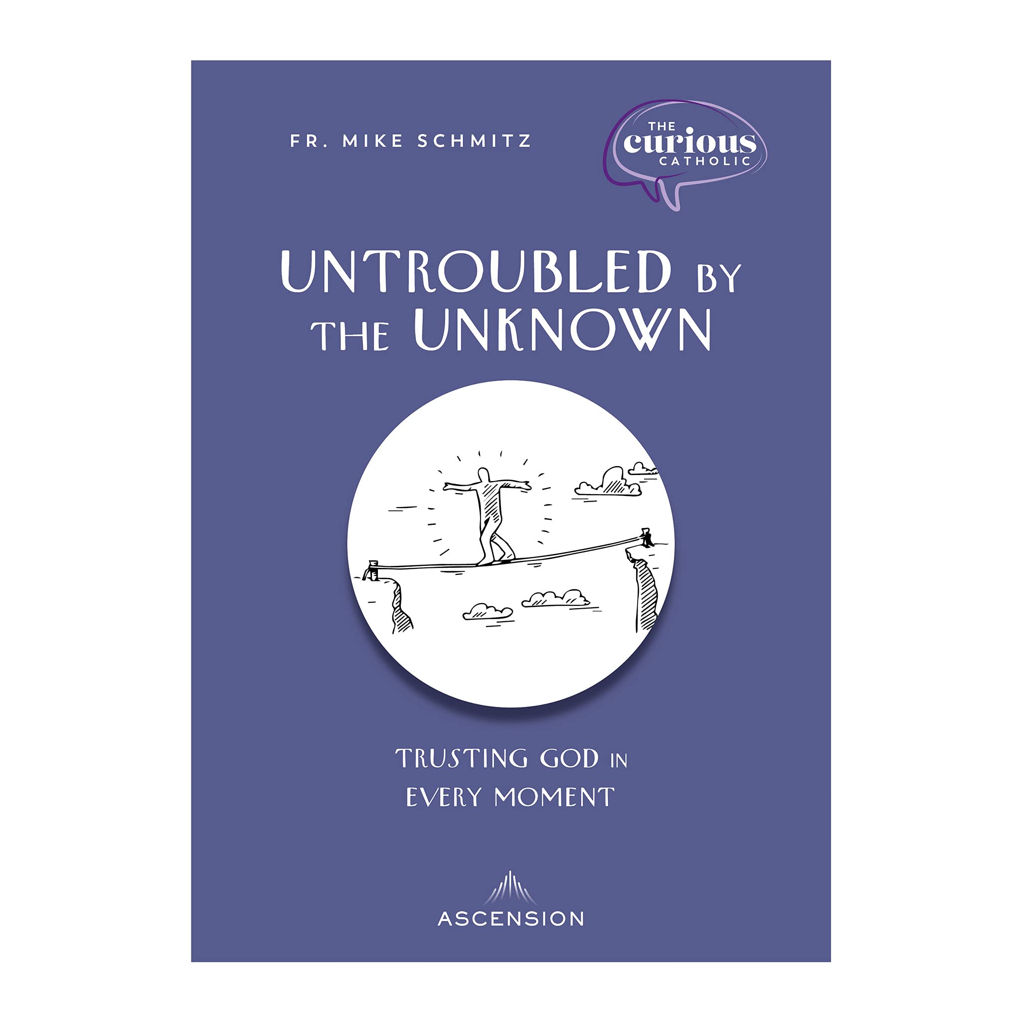 Untroubled by the Unknown: Trusting God in Every Moment (Paperback)