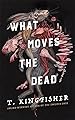 Image for What Moves the Dead