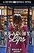 Read My Lips (Riches & Royals Book 1)