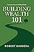 Building Wealth 101