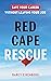 Red Cape Rescue: Save Your ...