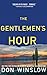 The Gentleman's Hour by Don Winslow