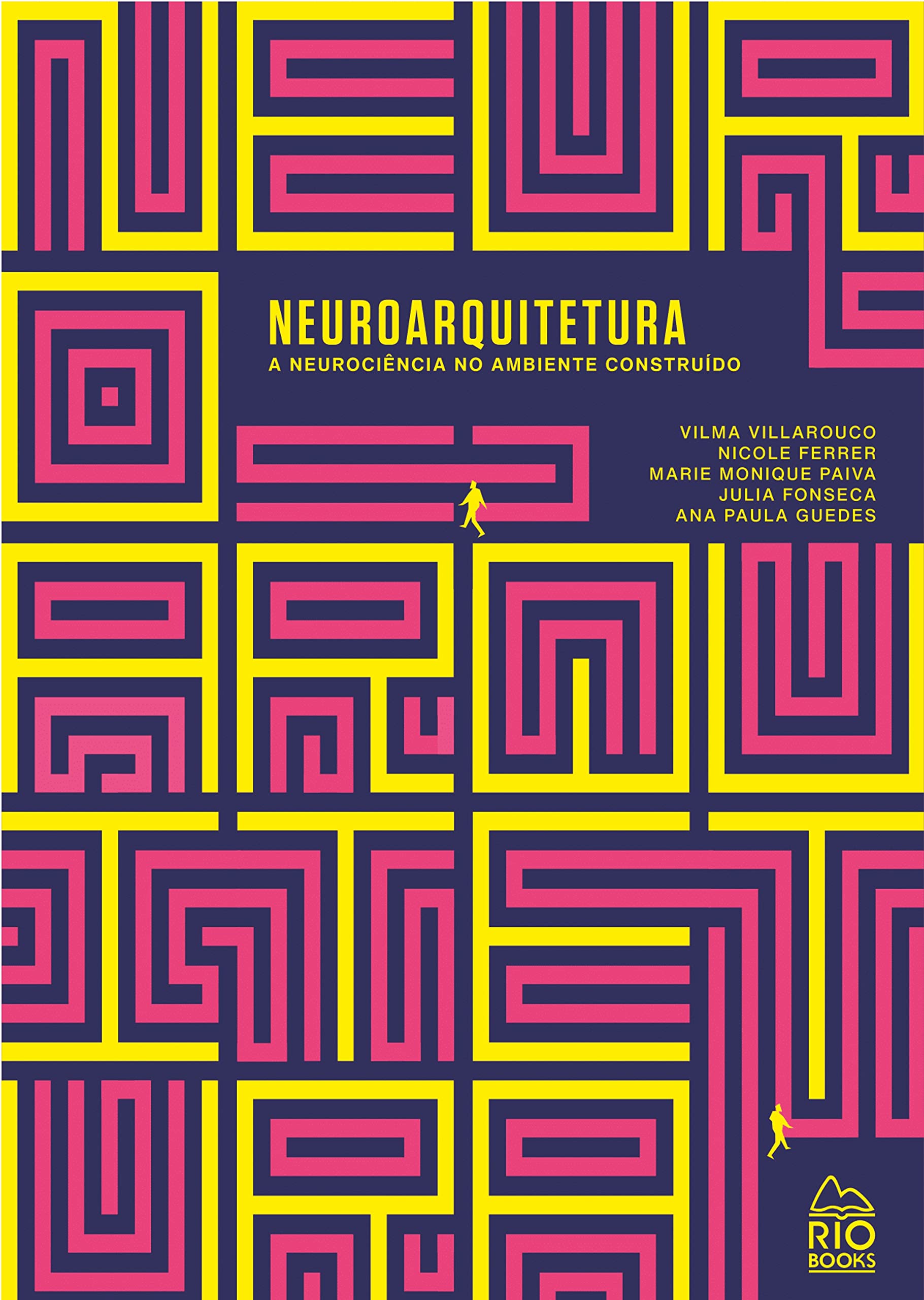 Neuroarquitetura: a neurociência no ambiente construído (Portuguese Edition)
