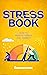 Stress book: How to reduce ...
