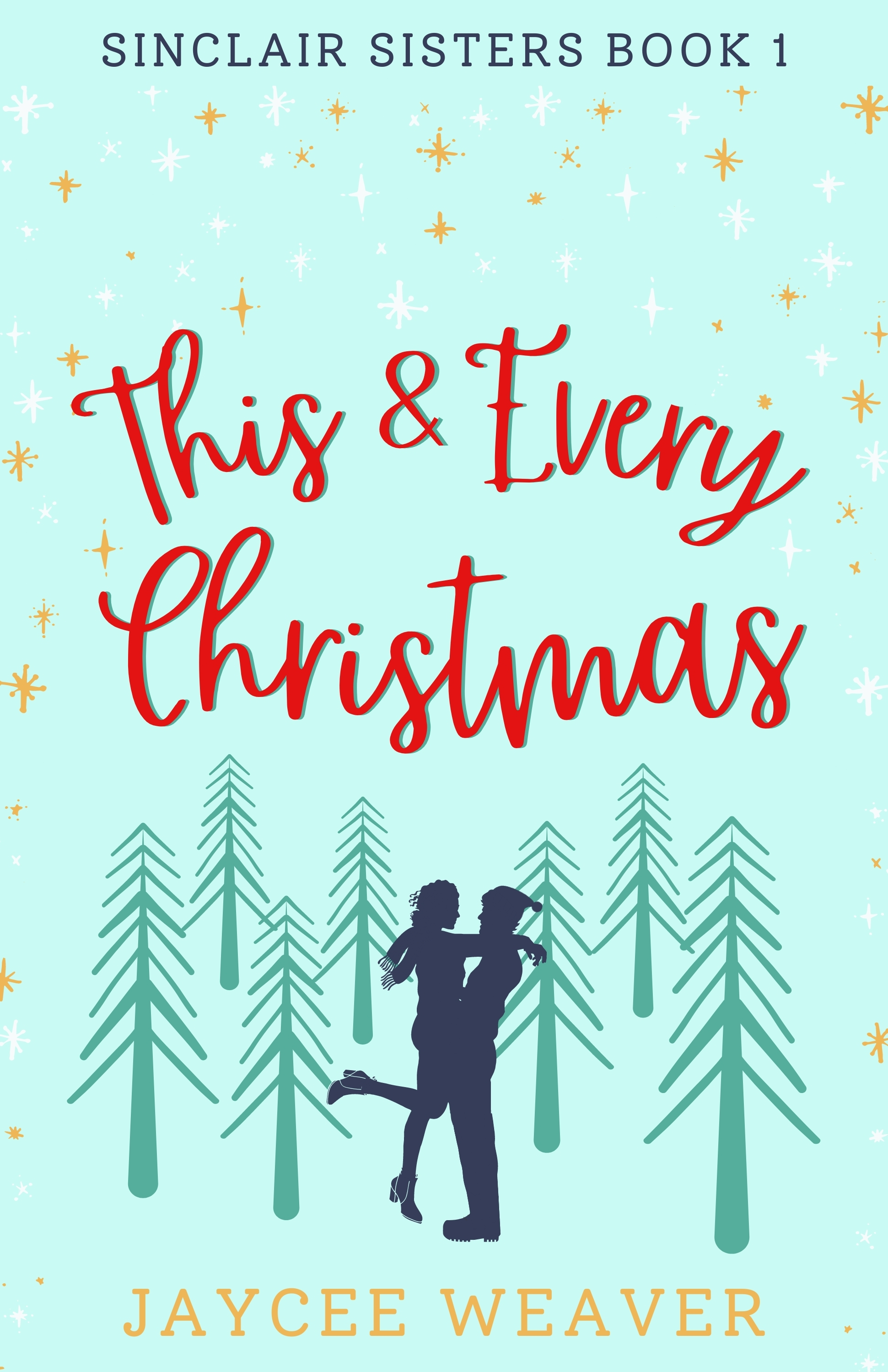 This and Every Christmas (Sinclair Sisters #1)