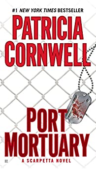 Port Mortuary (Kay Scarpetta, #18)