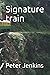 Signature train