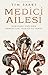 Medici Ailesi: Rönesans Çağı’nda Bankacılık, Siyaset ve Sanat