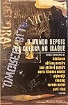O Mundo Depois da Guerra do Iraque O Mundo Depois da Guerra do Iraque