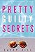 Pretty Guilty Secrets by Casey Hill