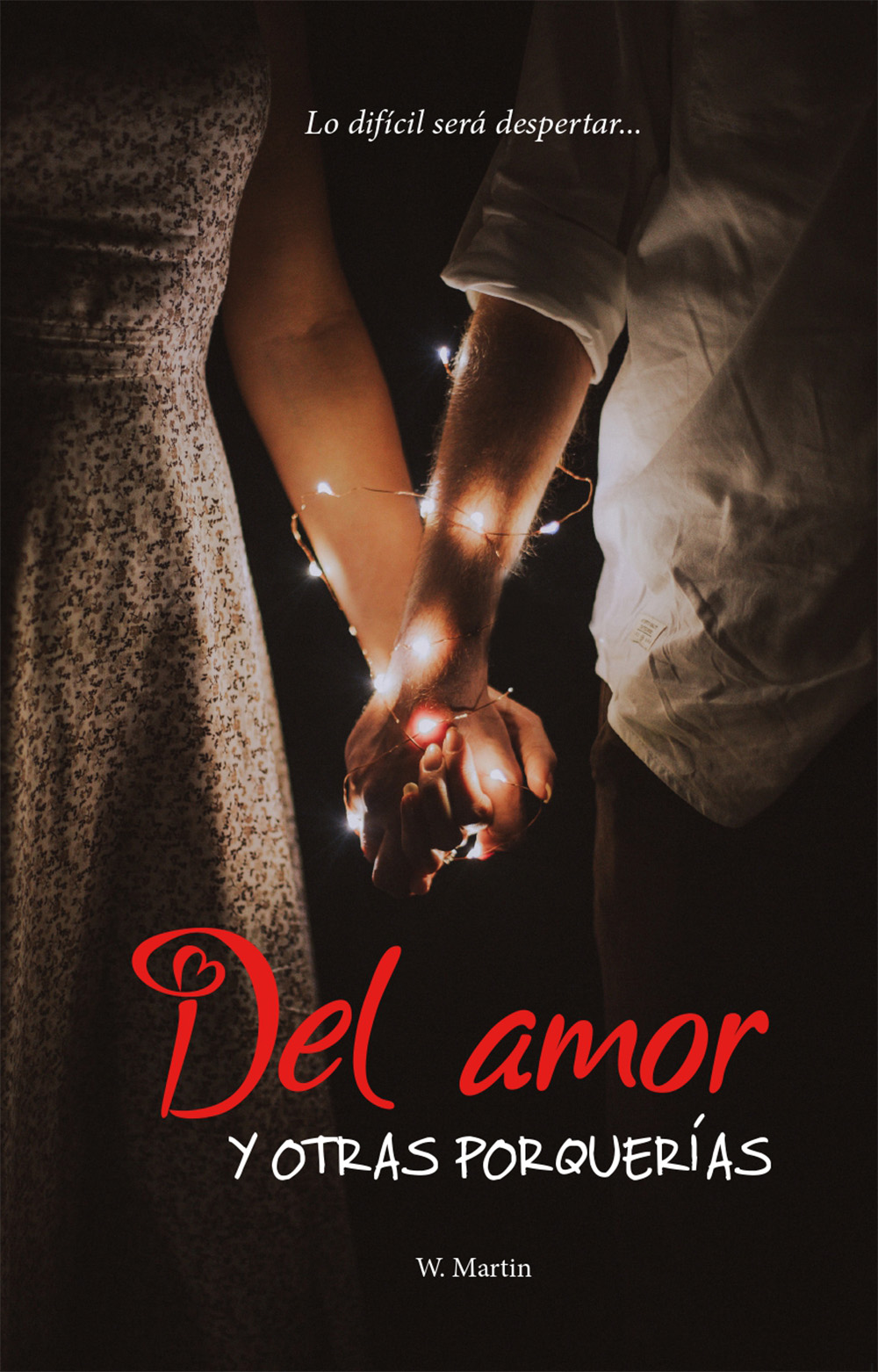 Portada de Del amor y otras porquerías, de W. Martin