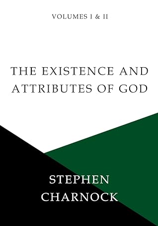 The Existence and Attributes of God: Volumes 1 & 2
