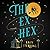 The Ex Hex (The Ex Hex, #1)