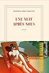 Une nuit après nous by Delphine Arbo Pariente