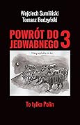 Powrót do Jedwabnego 3. To tylko Polin