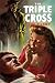 The Triple Cross by Joe Barry