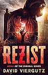 ReZist (The ZurViral Series, #1)