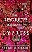The Secrets Amongst the Cypress (House of Crimson and Clover #10)