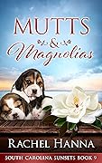Mutts & Magnolias (South Carolina Sunsets, #9)