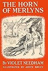 The Horn of Merlyns by Violet Needham The Horn of Merlyns by Violet Needham