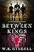 Between Kings (The City Bet...