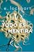 Todo es mentira