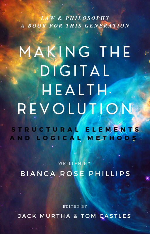 Making the Digital Health Revolution: Structural Elements & Logical Methods