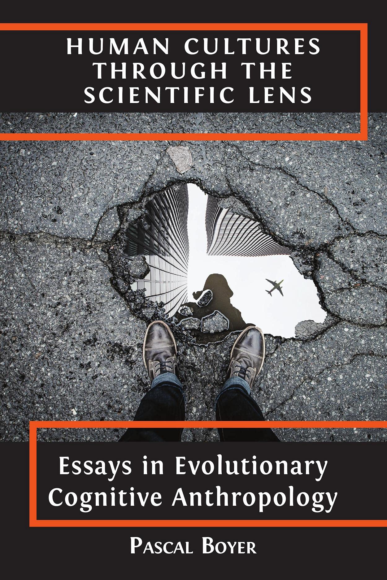 Human Cultures through the Scientific Lens: Essays in Evolutionary Cognitive Anthropology (Kindle Edition)