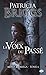 La Voix du Passé (Alpha & Omega, #6)