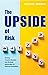 The Upside of Risk: Turning...